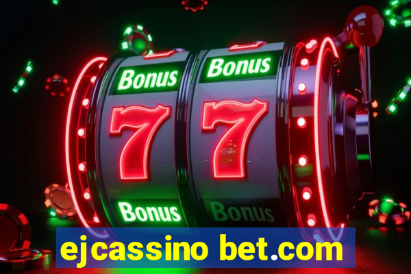 ejcassino bet.com